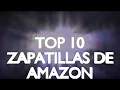 Mejores ZAPATILLAS de Amazon I Top 10 mejores zapatillas 2020