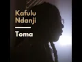 Kafulu - Toma