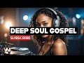 Download Lagu Deep Gospel R\u0026B Soul Music 2025 | Modern Praise \u0026 Worship Songs | Soulful Gospel, R\u0026B \u0026 Worship Vibe