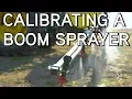 How To Calibrating a Boom Sprayer