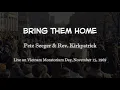 Pete Seeger & Rev. Kirkpatrick - Bring 'Em Home (Live on Moratorium Day, November 15, 1969)