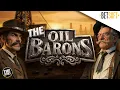 THE Oil Barons Gameplay Trailer