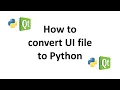 How to convert Qt ui file to Py file