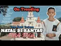 Download Lagu Lagu Natal Terbaru || NATAL DI RANTAU || DHIVO DOLAT || MV