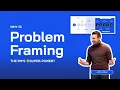 Why Problem Framing is the Product Manager s Superpower