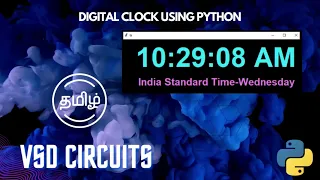 DIGITAL CLOCK USING PYTHON TAMIL