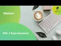 650 2 Keys Keyboard DP Medium Solution Java