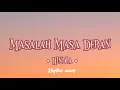Download Lagu Hindia - Masalah Masa Depan (lyric song)