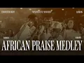 Download Lagu 🔥 HOT African Praise Medley - Warehouse Worship 🔥 Praise / Yahweh Sabaoth