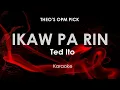 Download Lagu Ikaw Pa Rin | Ted Ito Karaoke