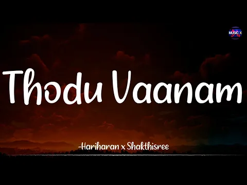 Download MP3 Thodu Vaanam (Lyrics) - Harris Jayaraj | Hariharan x Shakthisree | Anegan | Dhanush /\\ #thoduvaanam