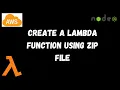 Create a lambda function using zip file Deploy nodejs code in lambda function using zip file