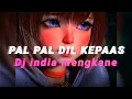 Download Lagu DJ INDIA-PAL PAL DIL KEEPAS || TERBARU VIRAL TIKTOK 2025