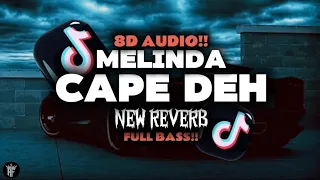 melinda cape deh new reverb 8d audio full bass yang kalian cari cari 