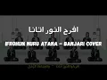 Download Lagu (Ifrohun Nuru Atana) افرحوا النور أتانا  ||  Banjari Cover