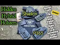 Hidden Hybrid Holsters Review Shoot Shield P365