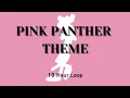 Download Lagu Pink Panther Theme song - Henry Mancini| 10HourBGM