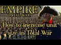 How to increase unit size in Total War