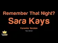 Sara Kays - Remember That Night? (Karaoke Version)