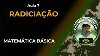 RADICIAÇÃO | Curso Completo de Matemática Básica - Aula 7 [TRIUNFO MILITAR] ✔️