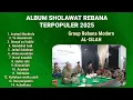 Lagu ALBUM SHOLAWAT REBANA TERPOPULER 2025 || Rebana AL-ISLAH Kebumen 
