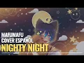 【Matt】MafuMafu『Nighty Night』【Cover Español】YA DISPONIBLE EN TIENDAS DIGITALES !💙