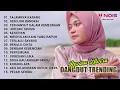 Download Lagu REVINA ALVIRA FULL ALBUM HITS DANGDUT TRENDING 2025 - tajamnya karang - bujur bangkai