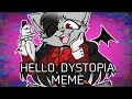 Download Lagu HELLO DYSTOPIA [MEME]