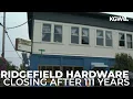 Ridgefield s only hardware store closing after 111 years