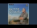 Lagu KU TITIP RINDU UNTUK MU