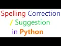 Spelling Correction Suggestion in Python