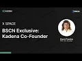 Kadena Co Founder Stuart Popejoy X Space Interview with BSCN Exclusive
