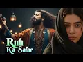Lagu Ruh Ne Jo Dekha 💫Soulful Sufi Love Song | Heart Touching Romantic Song |Trending Viral 2025