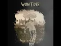 Won't Die