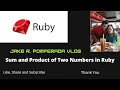 Sum and Product of Two Numbers in Ruby
