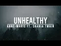 Anne Marie ft Shania Twain - UNHEALTHY ( Lirik Terjemahan )