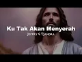 Download Lagu Jeffry S Tjandra - Ku Tak Akan Menyerah (Lirik Video)