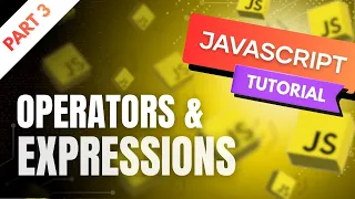 JavaScript Operators Expressions Explained Arithmetic Logical Operators 2025 Episode 3