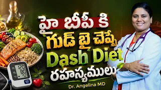 HYPER TENSION | హై బీపీ కి గుడ్ బై చెప్పె Dash Diet రహస్యములు | Dr. Angelina Noah