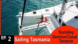 EP2.  SAILING TASMANIA – Dunalley / Denison canal and Taranna