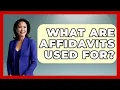 What Are Affidavits Used For - Get Divorce Answers