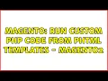 Magento run custom php code from phtml templates - magento2