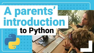 Parents introduction to Python coding Parent support tutorial