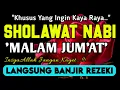 Download Lagu SHOLAWAT PENARIK REZEKI PALING DAHSYAT,Sholawat Nabi Muhammad SAW,SALAWAT JIBRIL PALING MERDU