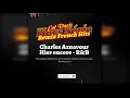 Charles Aznavour - Hier encore - Remix R&B