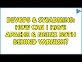 DevOps SysAdmins How Can I Have Apache Nginx both behind Varnish