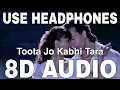 Download Lagu Toota Jo Kabhi Tara (8D Audio) || A Flying Jatt || Atif Aslam, Sumedha K || Tiger Shroff, Jacqueline