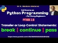 Python Programming-For Every Beginners Lect-20 Transfer Control Statements-break continue pass