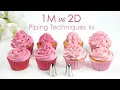 1M vs 2D - Comparing Piping Tips