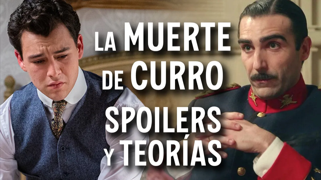 EL FINAL DE CURRO || SPOILERS y TEORÍAS de #LaPromesa